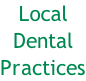 Local Dental Practices